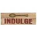 Heritage Lace 3 x 9 in. Farmhouse Indulge Wood Sign FH-024